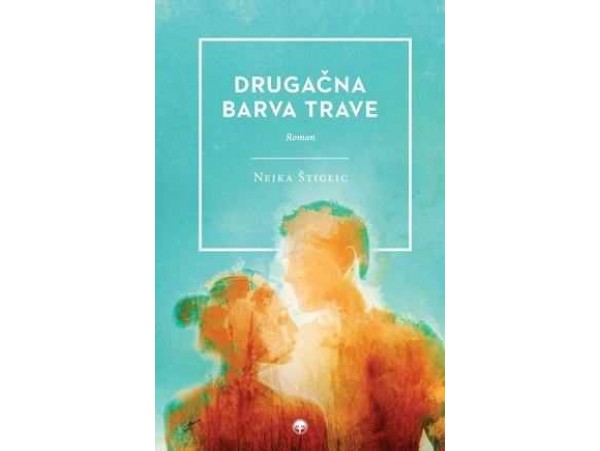 Drugačna barva trave - Nejka Štiglic - Gratis dostava NOVO!